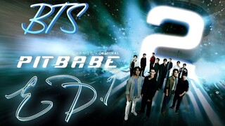 🇹🇭 Pit babe Season 2 EPISODE 1 {BTS}  ENG SUB