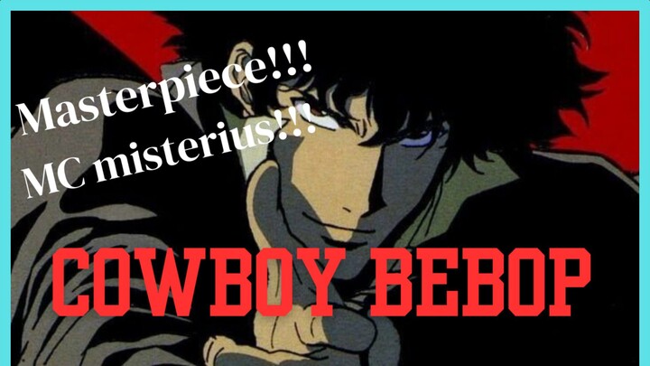 'Cowboy Bebop' anime jadul masterpiece