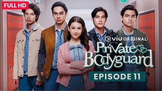 Private Bodyguard - Episode 11 | Alur Cerita Film