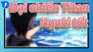 [Đại chiến Titan/AMV] "Người tốt nghĩa là người hữu dụng."_1