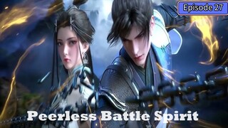 Peerless Battle Spirit Episode 27 Subtitle Indonesia