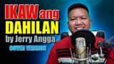 Ikaw Ang Dahilan by Jerry Angga (Cover)