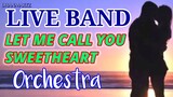 LIVE BAND || LET ME CALL YOU SWEETHEART | ORCHESTRA