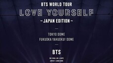 BTS - World Tour 'Love Yourself' Japan Edition at Fukuoka Yahuoku! Dome [2019.02.16]