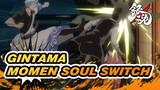 [Gintama] Momen Lucu di Kisah The Soul Switch - Bagian 1_1