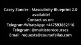 Casey Zander - Masculinity Blueprint Accelerator 2.0 (Full Edition)