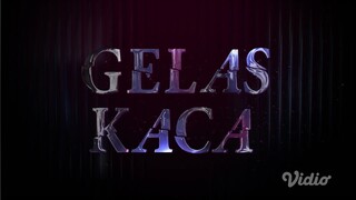 "Gelas Kaca" Episode 01 part1