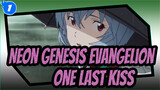 [Neon Genesis Evangelion] Untuk Evangelion - One Last Kiss_1