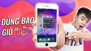 Dùng iPhone "ĐỪNG BAO GIỜ BẬT" Những Cài Đặt Này