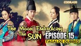 The Moon Embracing the Sun Episode 15 Tagalog
