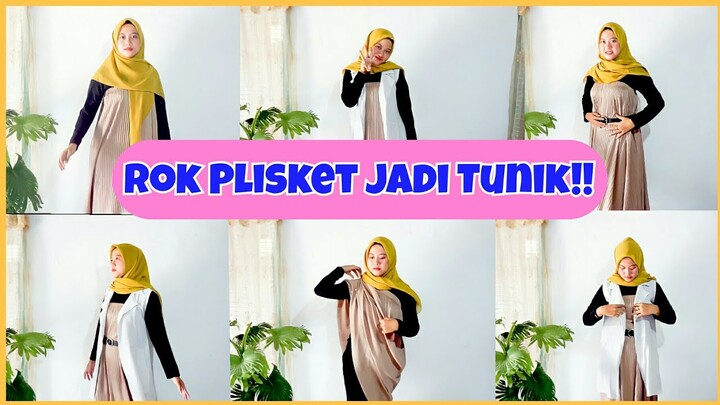TUTORIAL MEMAKAI ROK PLISKET JADI TUNIK Ootd Ide 5 Style #NMY Grizella