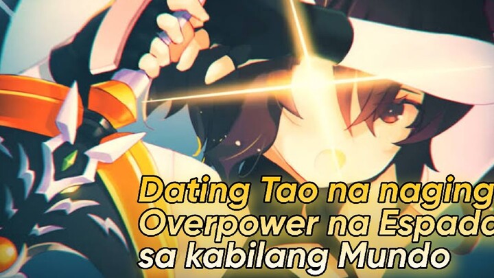 Overpower na Espada na gumulat sa mga tao sa kabilang Mundo|TAGALOG RECAP