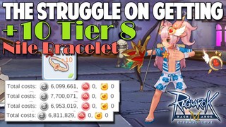 THE STRUGGLE OF HAVING A +10 TIER 8 NILE BRACELET - RAGNAROK MOBILE