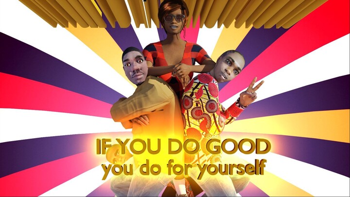 IF YOU DO GOOD YOU DO FOR YOURSELF