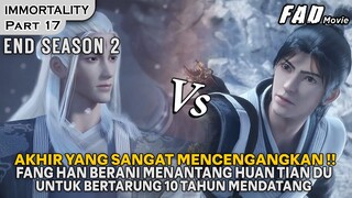 SEMUANYA TERKEJUT APA YANG DIUCAPKAN OLEH FANG HAN !! GAK MAIN MAIN !!- ALUR IMMORTALITY PART 17