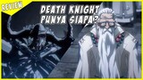DEATH KNIGHT PUNYA SIAPA??!! |Overlord Season 3 Episode 6 #REVIEW