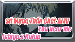 [Sứ Mạng Thần Chết AMV/ Ichigo x Rukia] You Hear Me - Châu Kiệt Luân