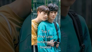 Top 7 First Love Returns BL Dramas #blrama #blseriestowatch #thaibl #blseries