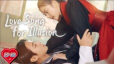 Love Song for Illusion (2024) Ep 09 Sub Indonesia