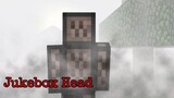 [#10] Chuyện Minecraft Creepypasta: Jukebox Head - Người chơi nhạc
