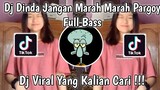 DJ DINDA JANGAN MARAH PARGOY X TOCANA PISTA BREAKBEAT FULL BASS || SOUND TIKTOK VIRAL 2021
