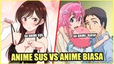 Mana yang Anime Sus dan Anime yang biasa? Part 2