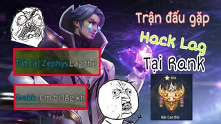 Trận Đấu Gặp Hack Lag Tại Rank Cao Thủ 26* | Florentino Mùa 12