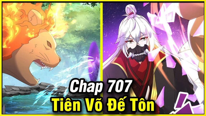 Tiên Võ Đế Tôn Chap 707 | Review Phim Truyện Tranh Hay | Lệ Phi Vũ