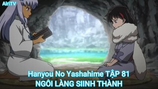 Hanyou No Yashahime TẬP 81-NGÔI LÀNG SIINH THÀNH