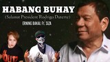 HABANG BUHAY (salamat President Rodrigo Duterte) - ERNING BAKAL and SIZA