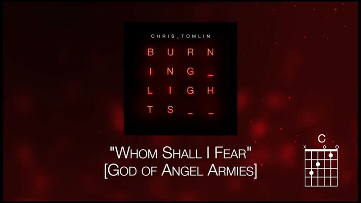Chris Tomlin - Whom Shall I Fear [God Of Angel Armies] (Lyric Video)