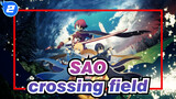 Sword Art Online|OP1:crossing field_A2