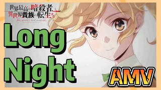 [Long Night]  AMV