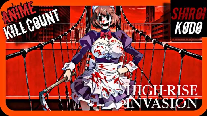 High-Rise Invasion (2021) ANIME KILL COUNT