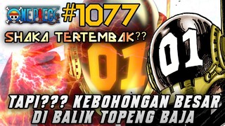 OP 1077 (SPOILER) - VEGAPUNK SHAKA TERTEMBAK?? dan KEBOHONGAN APA DI BALIK TOPENG BAJA?? 🔴