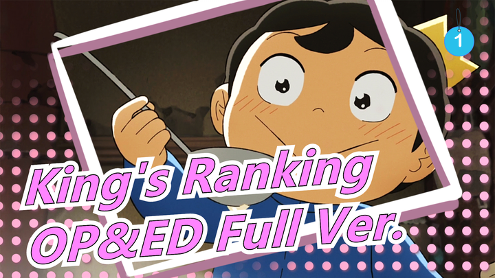 [King's Ranking] OP&ED Full Ver._A