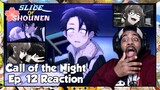 Call of the Night Episode 12 Reaction | KOU HAS TO CHOOSE TO LIVE AS A HUMAN OR DIE AS A VAMPIRE???