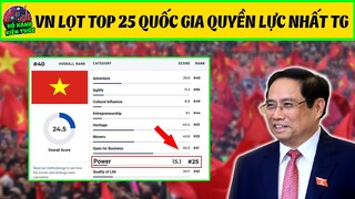 TQ Tức Ra Mặt Khi Việt Nam Lọt Top 25 Quốc Gia Quyền Lực Nhất Thế Giới