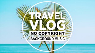 Ikson - Melody | Vlog Music | Travel Vlog Background Music | Vlog No Copyright Music |Tropical House