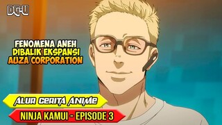 AMBISI BESAR AUZA CORPORATION DALAM MENGUASAI DUNIA - ALUR CERITA NINJA KAMUI - EPISODE 03