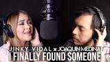 I Finally Found Someone [Cover] - Jinky Vidal & Joaquin Medina