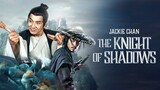 The Knight of Shadows: Between Yin and Yang(Full Movie) [Tagalog Dubbed]