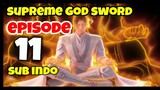 Supreme Sword God Episode 11 Sub indo