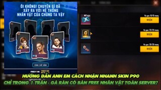 FREE FIRE| HƯỚNG DẪN ANH EM CÁCH NHẬN SKIN P90 NHANH NHẤT - GÀ RÁN CÓ BÁN NHÂN VẬT 0 KC TOÀN SERVER?