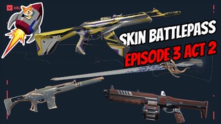 LEAK SEMUA SKIN DI BATTLEPASS EPISODE 3 ACT 2 | SKINNY KOK JELEK!! | Valorant Indonesia