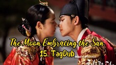 15- The Moon Embracing the Sun 🌞 TagDub kdrama ✔️👑