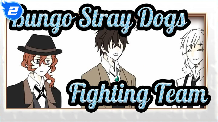 [Bungo Stray Dogs Hand Drawn MAD] BSD Fighting Team! Goren'jai~_2