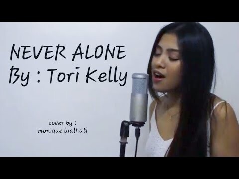 NEVER ALONE - Tori Kelly (Monique Lualhati Cover)