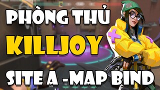 [CẨM NANG VALORANT] Phòng thủ SITE A - MAP BIND bằng Killjoy | Tricksy