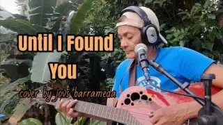 Until i Found You cover by jovs barrameda